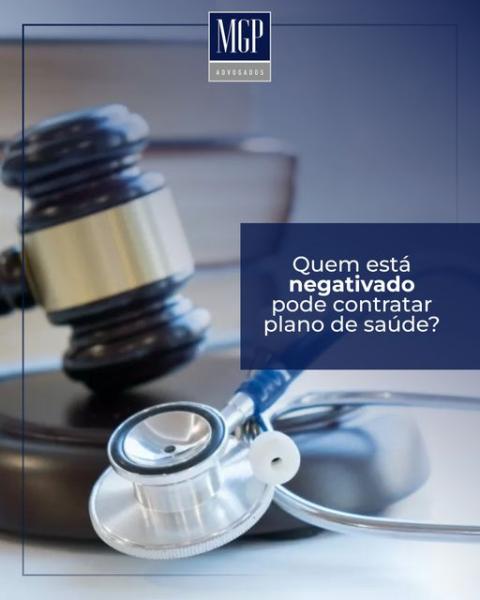 Quem Está Negativado Pode Contratar Plano de Saúde?